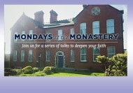 Mondays at the Monastery